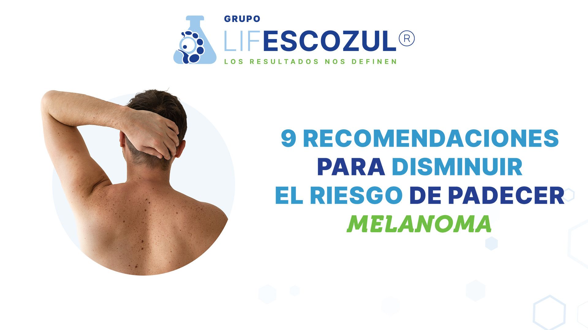 9-recomendaciones-disminuir-el-riesgo-de-padecer-Melanoma